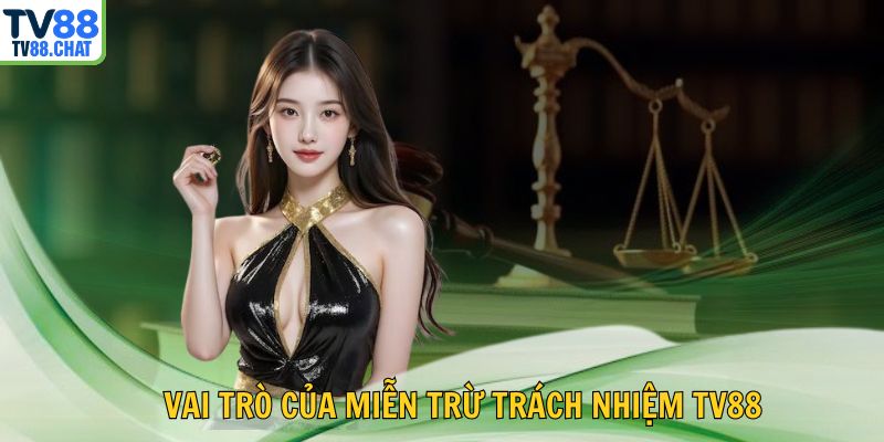 📘 Vai trò của miễn trừ trách nhiệm TV88